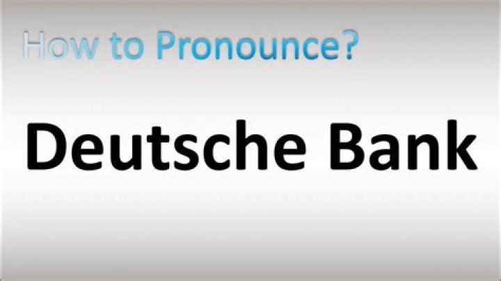Do you spell Deutsche Bank?