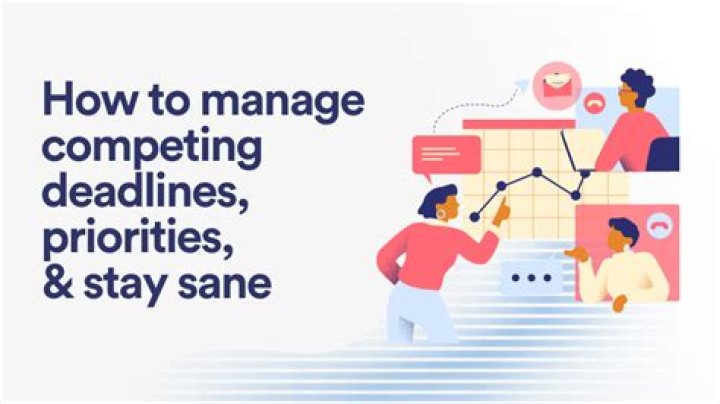 How do you manage with competing demands?