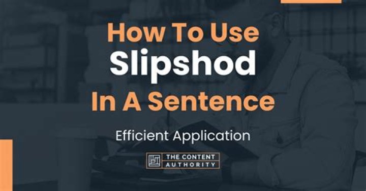 How do you use slipshod in a sentence?