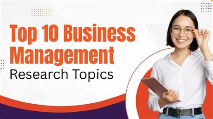 What are current research topics in business management?