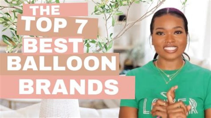 What are the best balloon brands?