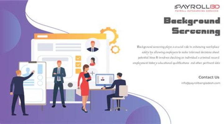What does background screening involve?
