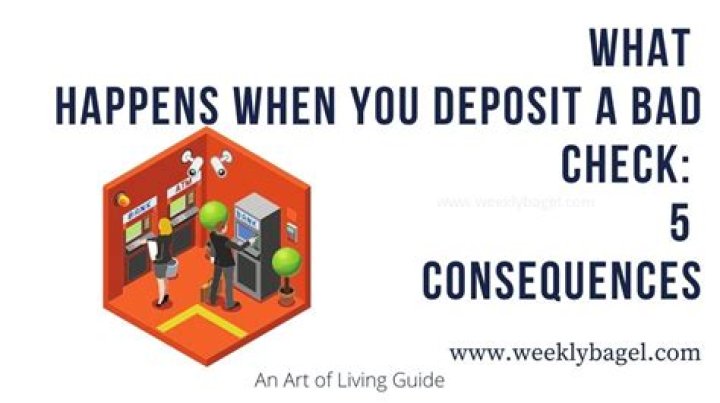 What happens if I deposit a bad check?