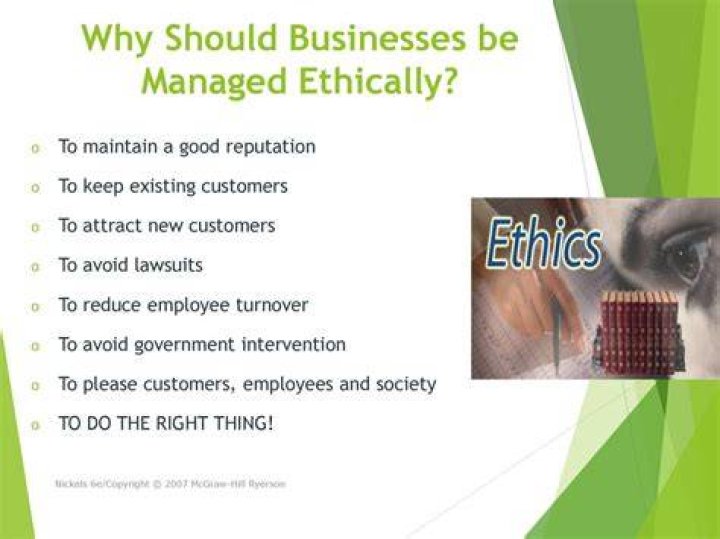 What is a reason why a business should be managed ethically?