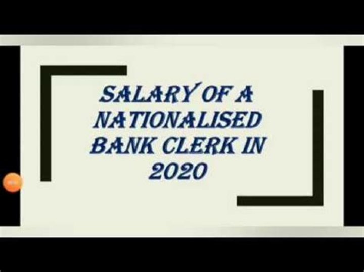 What is the salary of Nationalised bank clerk?
