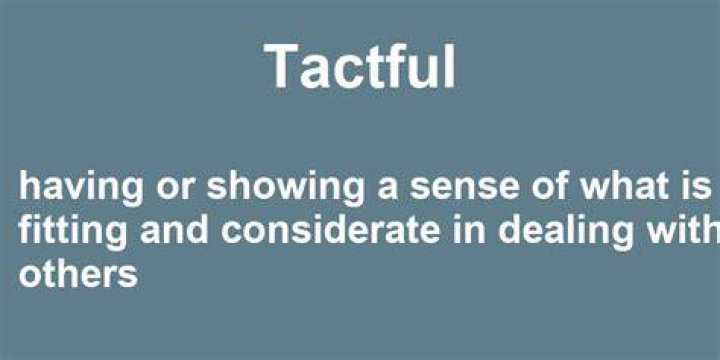 What it means to be tactful?
