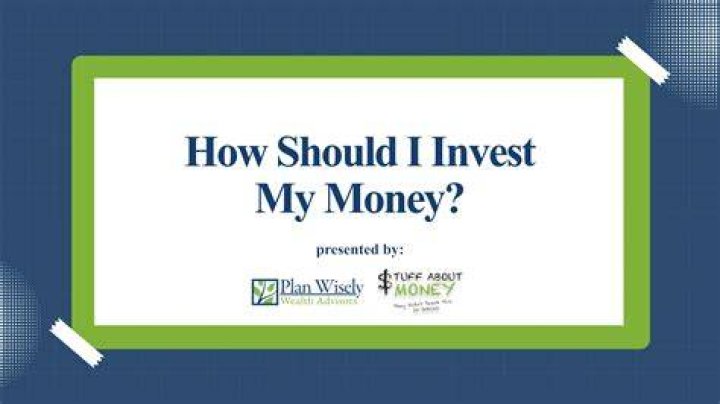 What should I invest my money in?