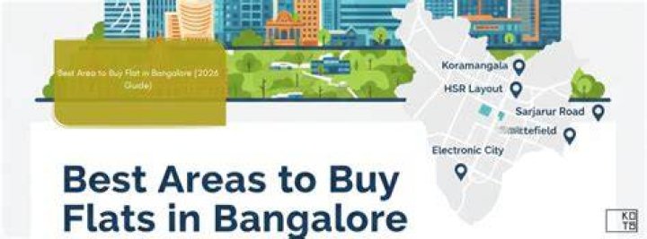 Which area is best to buy flats in Bangalore?