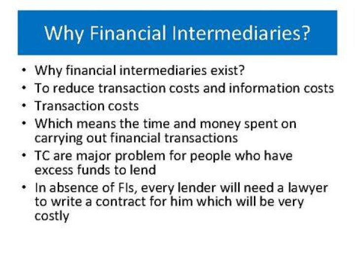 Why financial intermediaries exist in modern financial system?